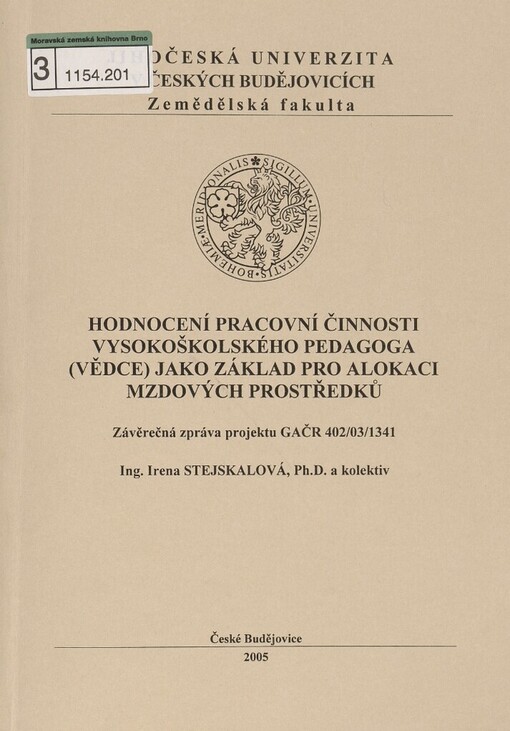 Hodnocení pracovní činnosti vysokoškolského pedagoga (vědce) jako základ pro alokaci mzdových prostředků: závěrečná zpráva projektu GAČR 402/03/1341