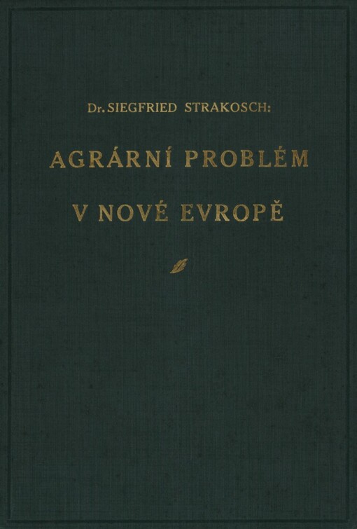 Agrární problém v nové Evropě =: Das Agrarproblem im neuen Europa