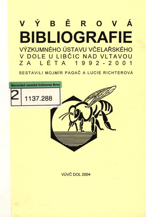 Výběrová bibliografie Výzkumného ústavu včelařského v Dole u Libčic nad Vltavou za léta 1992-2001