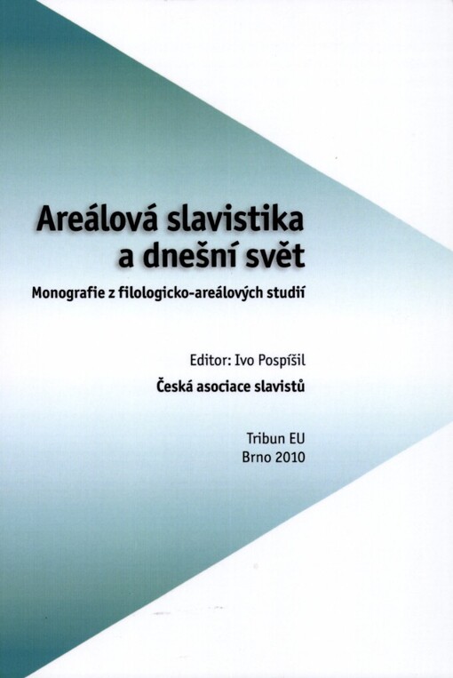 Areálová slavistika a dnešní svět: monografie z filologicko-areálových studií