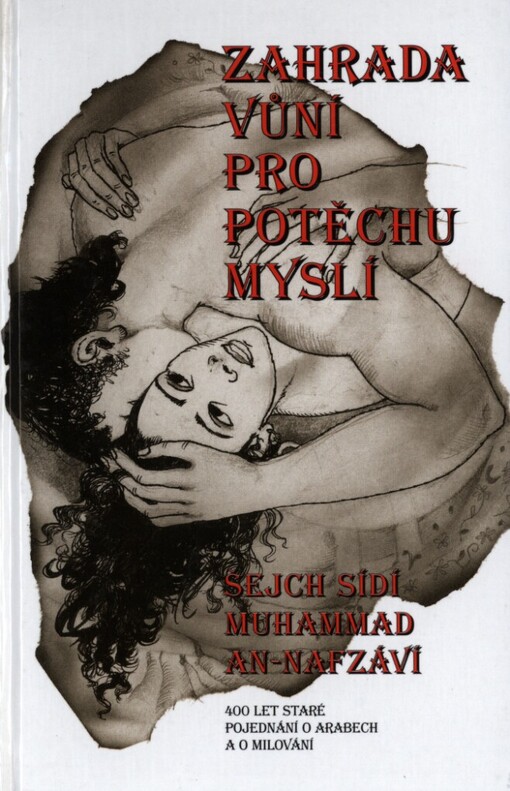 Zahrada vůní pro potěchu myslí: 400 let staré pojednání o Arabech a o milování