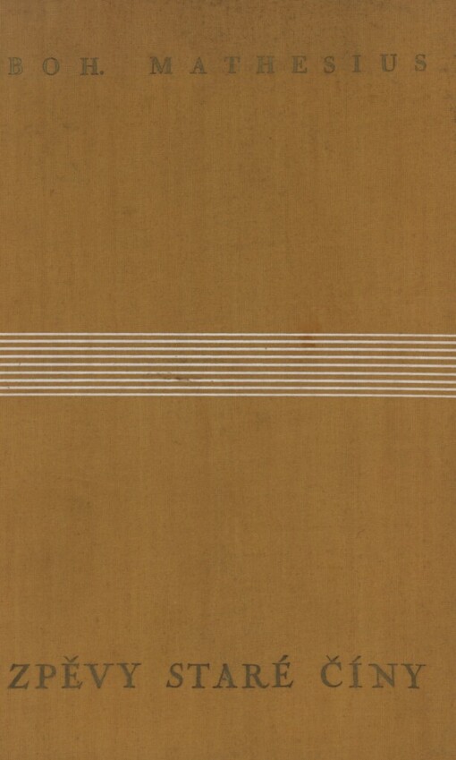 Zpěvy staré Číny :parafráze staré čínské poesie