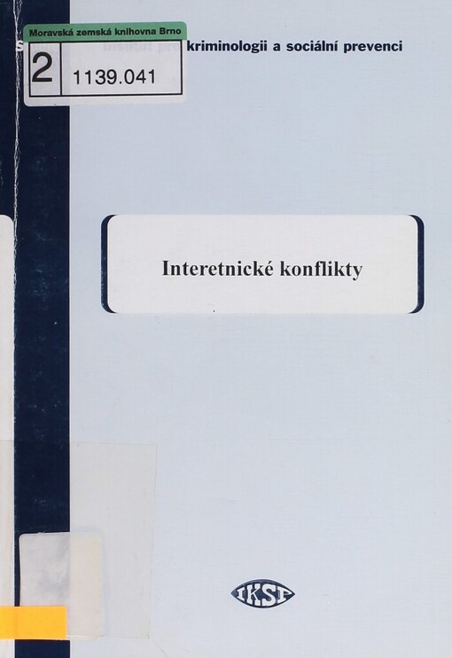 Interetnické konflikty: (jejich příčiny a dopady z pohledu teorie a empirických sond)