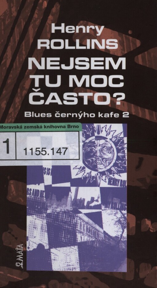 Nejsem tu moc často?: blues černýho kafe, část druhá
