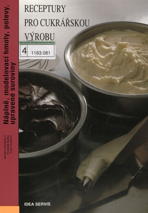 Receptury pro cukrářskou výrobu.Náplně, modelovací hmoty, polevy, upravené suroviny