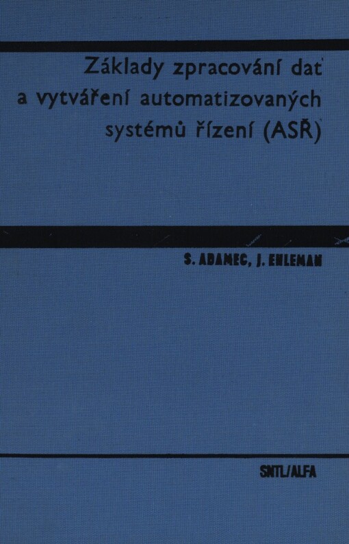 Základy zpracování dat a vytváření automatizovaných systémů řízení (ASŘ)
