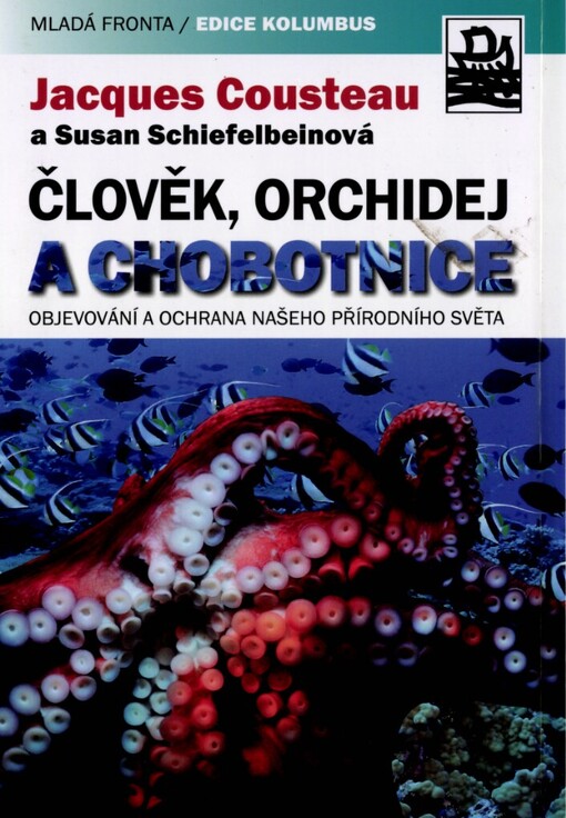 Člověk, orchidej a chobotnice: objevování a ochrana našeho přírodního světa