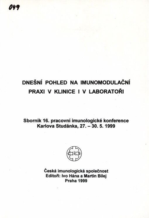 Dnešní pohled na imunomodulační praxi v klinice i v laboratoři :sborník 16. pracovní imunologické konference Karlova Studánka 27.-30.5.1999