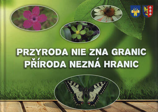 Przyroda nie zna granic = Příroda nezná hranic