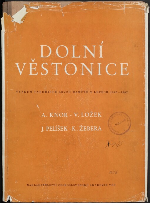 Dolní Věstonice :Výzkum tábořiště lovců mamutů v letech 1945-1947