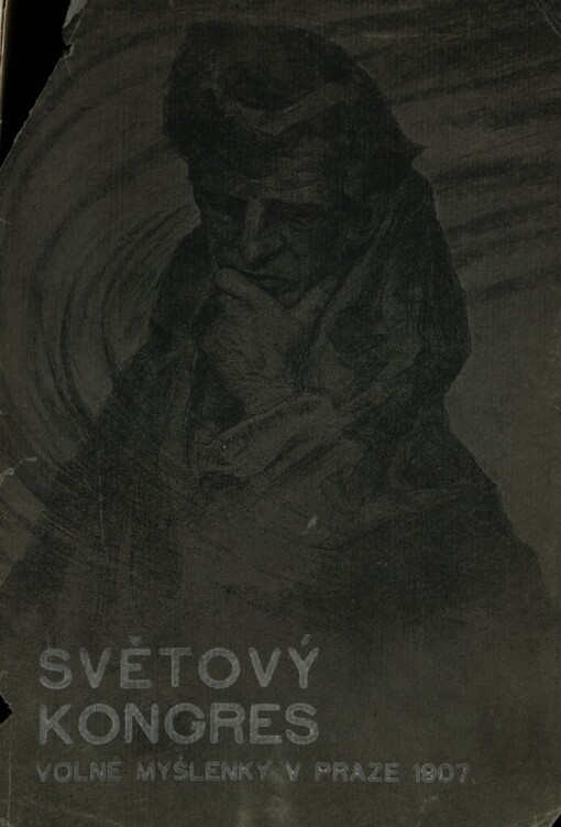 Světový kongres Volné myšlenky v Praze 8., 9., 10., 11. a 12. září 1907: podrobná zpráva