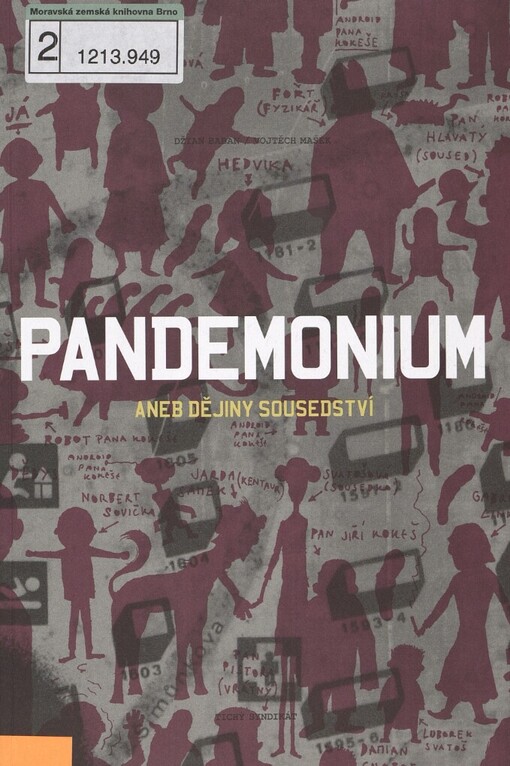 Pandemonium, aneb, Dějiny sousedství