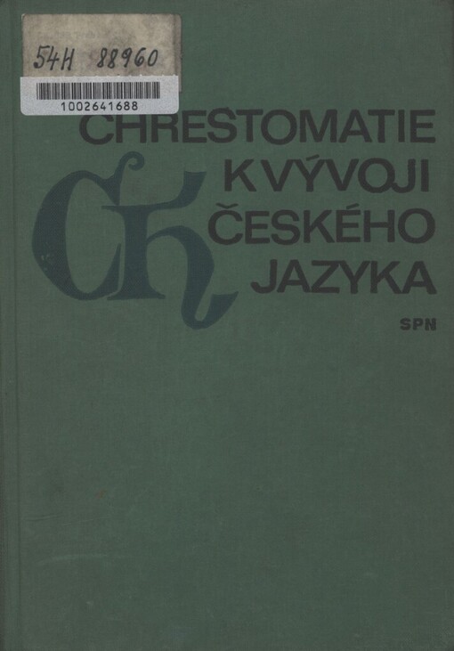 Chrestomatie k vývoji českého jazyka (13.-18. století): Vysokošk. učebnice pro filozof. a pedagog. fakulty