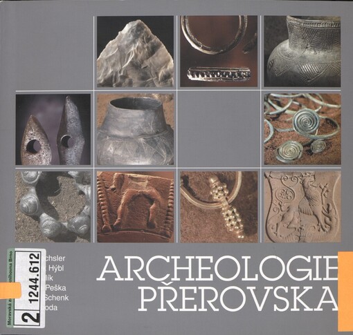 Archeologie Přerovska: průvodce k expozici Archeologie Přerovska v Muzeu Komenského v Přerově, Památníku lovců mamutů v Přerově-Předmostí a Malému školnímu muzeu lovců mamutů při ZŠ J.A. Komenského v Přerově-Předmostí