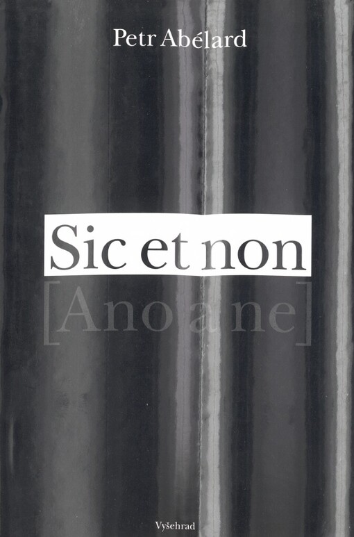 Sic et non = (Ano a ne)
