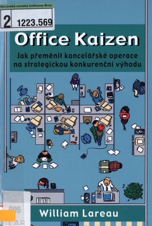 Office Kaizen :jak přeměnit kancelářské operace na strategickou konkurenční výhodu