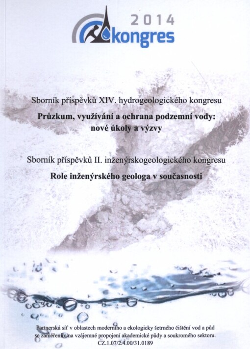 Průzkum, využívání a ochrana podzemní vody: nové úkoly a výzvy :sborník příspěvků XIV. hydrogeologického kongresu