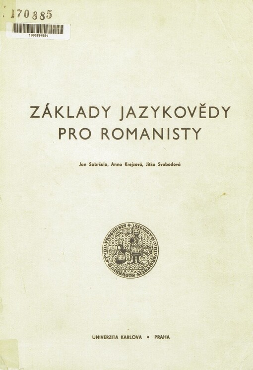 Základy jazykovědy pro romanisty: skripta pro posl. filozof. fakulty Univ. Karlovy