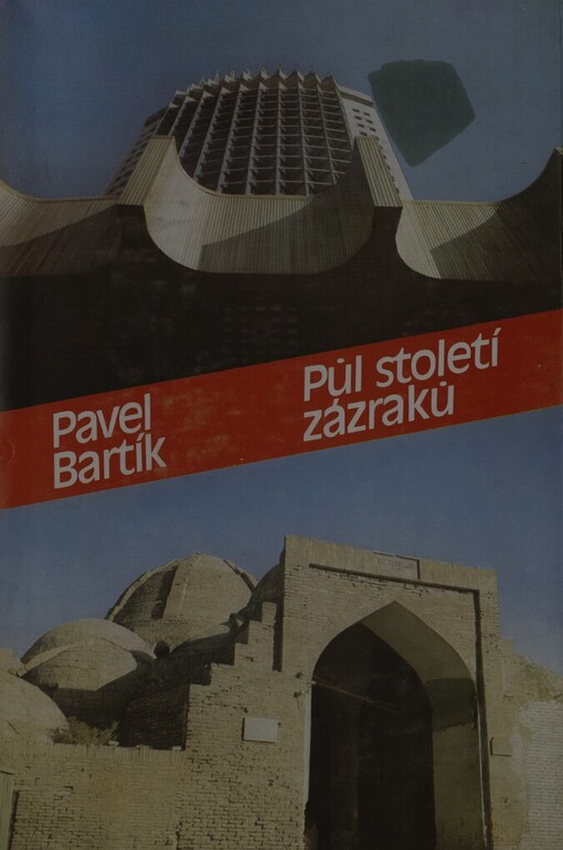 Půl století zázraků :po stopách Julia Fučíka v sovětských středoasijských republikách