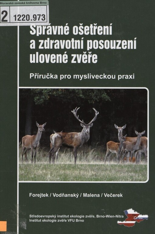 Správné ošetření a zdravotní posouzení ulovené zvěře: příručka pro mysliveckou praxi