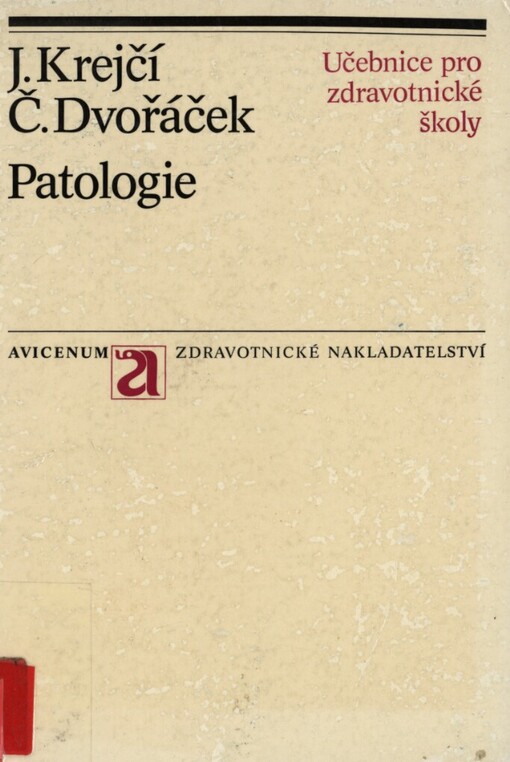 Patologie: učebnice pro střední zdravotnické školy - studijní obory zdravotní sestra, dětská sestra, ženská sestra, rehabilitační pracovník a radiologický laborant
