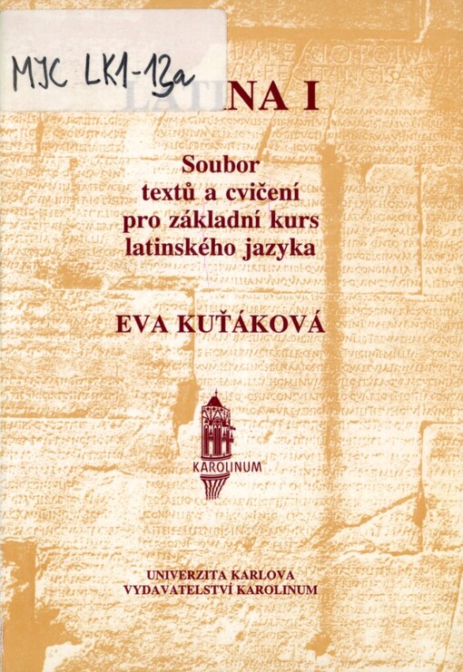 Latina I: soubor textů a cvičení pro základní kurs latinského jazyka