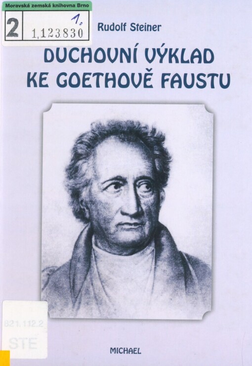 Duchovní výklad ke Goethově Faustu: [těchto patnáct přednášek bylo prosloveno v různých městech od 23. ledna 1910 do 11. září 1916]