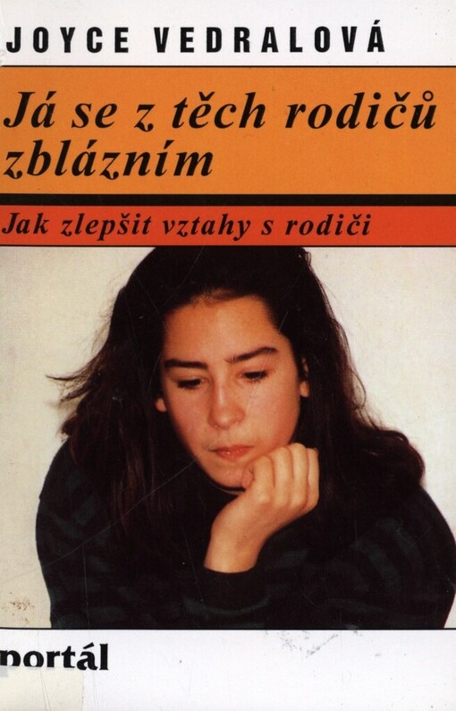 Já se z těch rodičů zblázním: [jak zlepšit vztahy s rodiči]