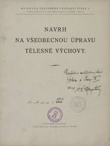 Návrh na všeobecnou úpravu tělesné výchovy :[překlad spisu Règlement d'éducation physique, Paříž, Min. války 1918]