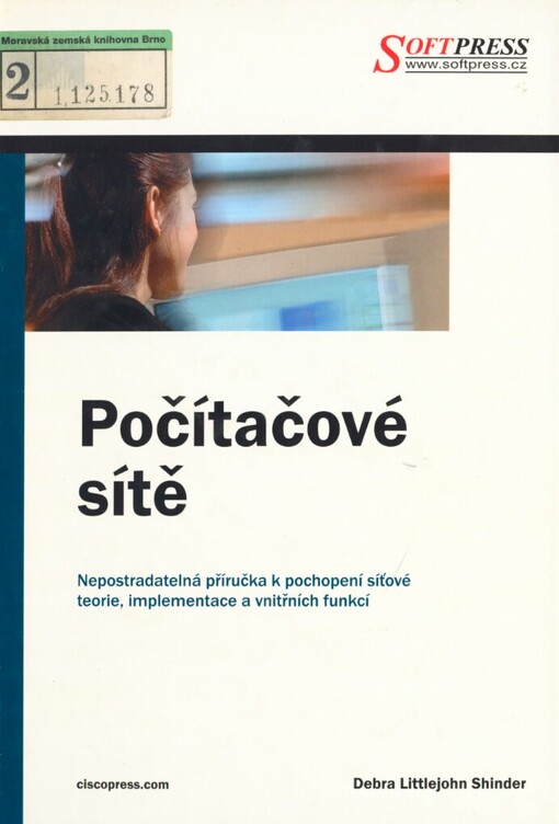 Počítačové sítě: nepostradatelná prírucka k pochopení sítové teorie, implementace a vnitrních funkcí [sic]