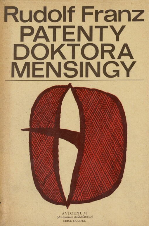Patenty doktora Mensingy :příběh lékaře, který vynalezl závěrový pesar