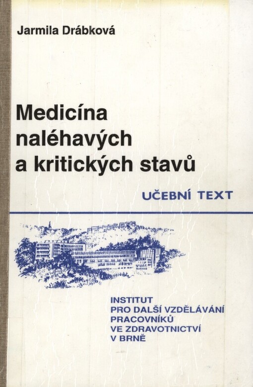 Medicína naléhavých a kritických stavů: vádemékum pro sestry : učební text