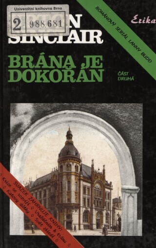 Brána je dokořán: [románový seriál Lanny Budd]