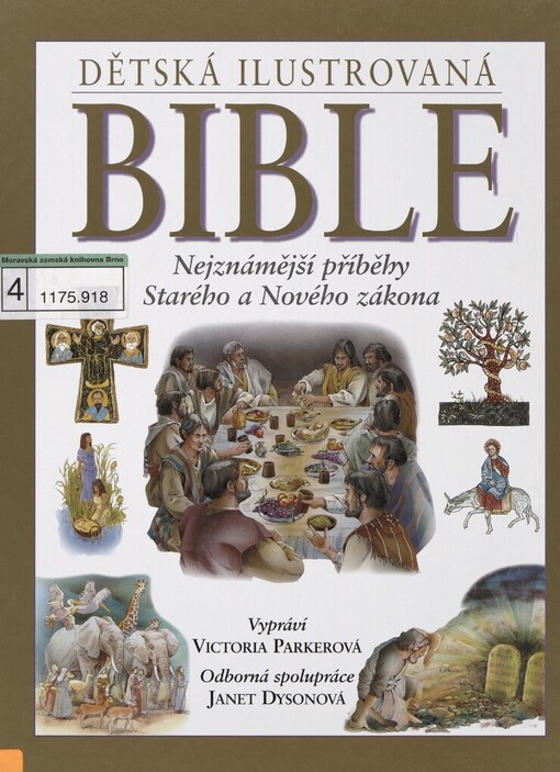 Dětská ilustrovaná bible: [nejznámější příběhy Starého a Nového zákona]