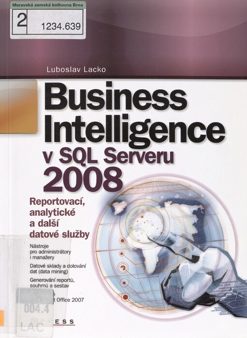 Business Intelligence v SQL Serveru 2008: reportovací, analytické a další datové služby