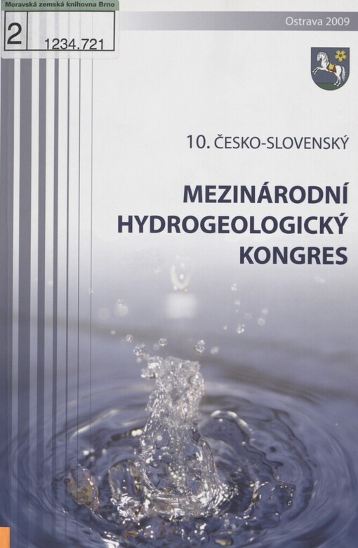 Voda - strategická surovina pro 21. století: sborník 10. Česko-Slovenského mezinárodního hydrogeologického kongresu : 31.8.-3.9.2009