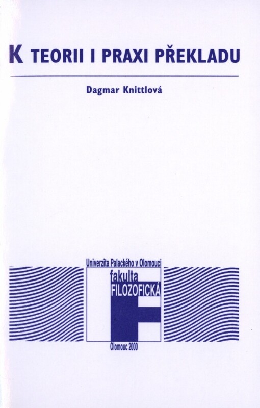 K teorii i praxi překladu