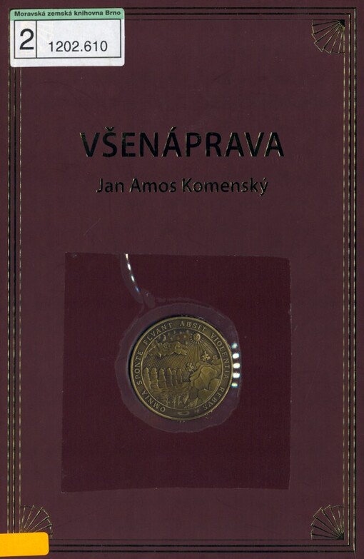 Jana Amosa Komenského Všenáprava: (Panorthosie) : všeobecné porady o nápravě věcí lidských