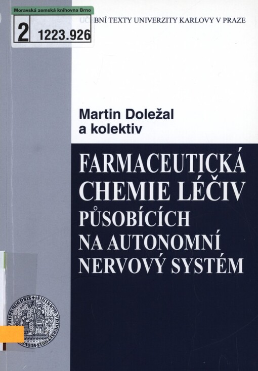 Farmaceutická chemie léčiv působících na autonomní nervový systém