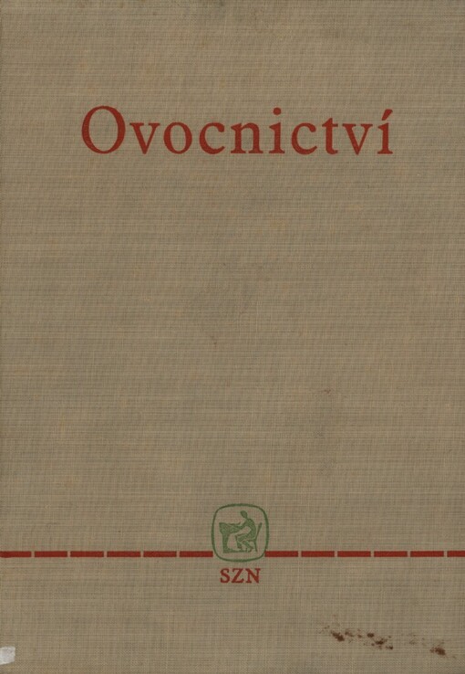 Ovocnictví :učeb. text pro stř. zeměd. techn. školy a zeměd. mistrovské školy oboru zahradnického, 1. vyd.