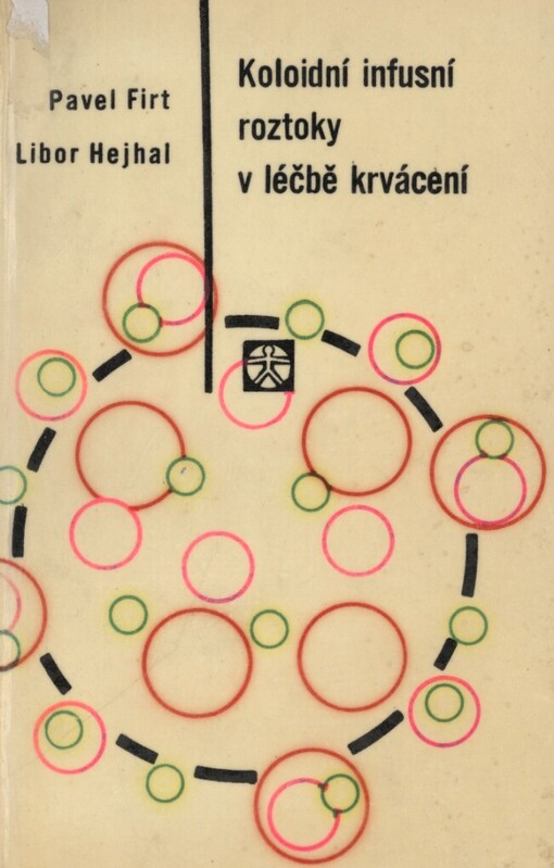 Koloidní infusní roztoky v léčbě krvácení