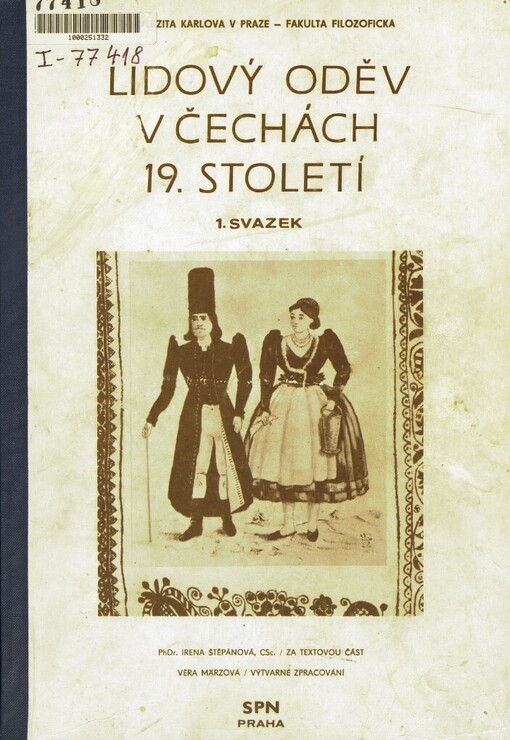 Lidový oděv v Čechách 19. století :určeno pro posl. fak. filozof.Sv. 1