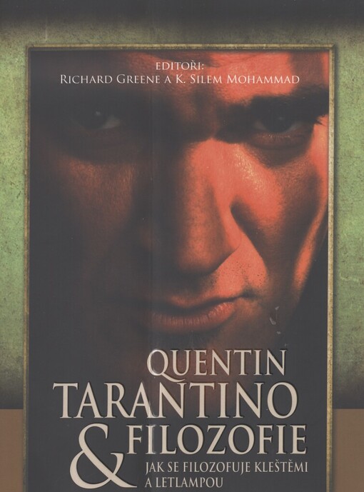 Quentin Tarantino & filozofie: jak se filozofuje kleštěmi a letlampou
