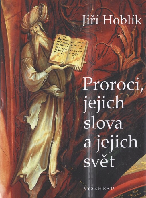 Proroci, jejich slova a jejich svět
