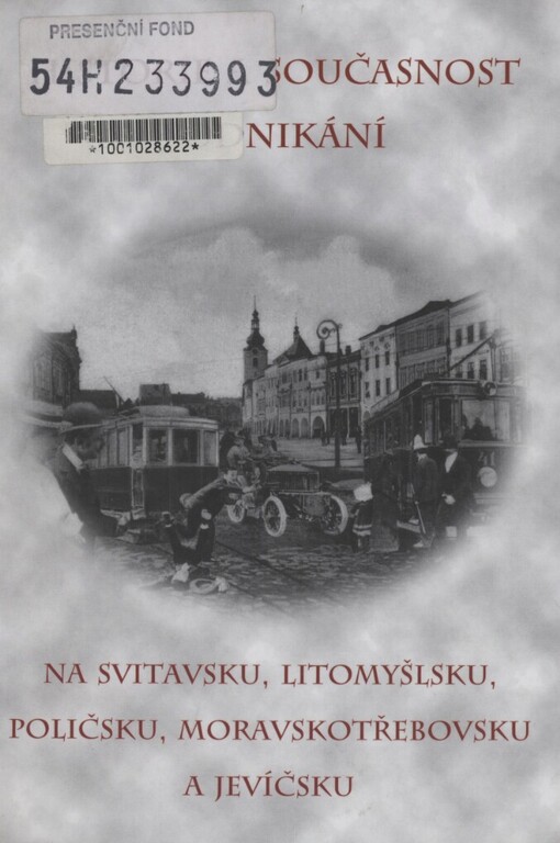 Historie a současnost podnikání na Svitavsku, Litomyšlsku, Poličsku, Moravskotřebovsku a Jevíčsku
