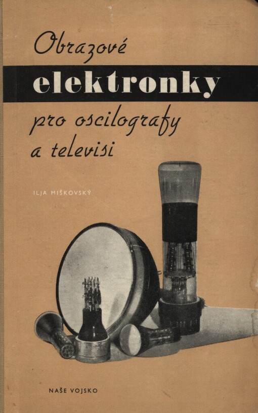Obrazové elektronky pro oscilografy a televisi