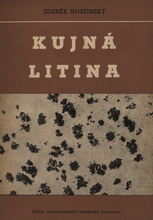Kujná litina :určeno nižším a středním kádrům ve slévárnách kujné litiny