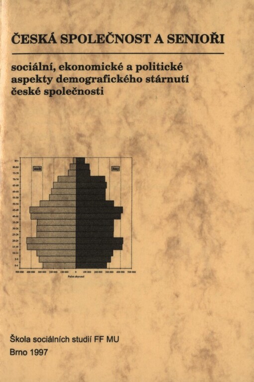 Česká společnost a senioři: sociální, ekonomické a politické aspekty demografického stárnutí české společnosti : texty celostátní konference konané 16. - 17. října [1997] v Brně