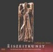 Eiszeitkunst im süddeutsch-schweizerischen Jura. Anfänge der Kunst.