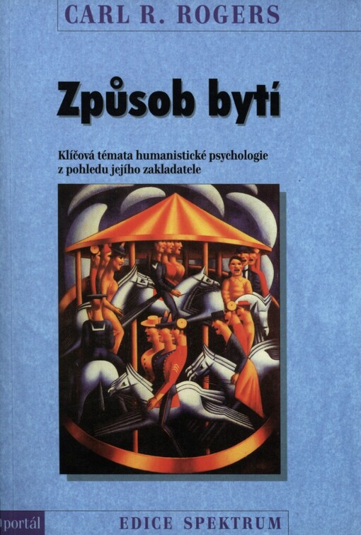 Způsob bytí: klíčová témata humanistické psychologie z pohledu jejího zakladatele